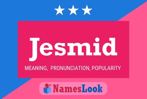 Jesmid Name Poster