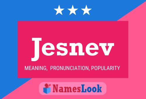 Jesnev Name Poster