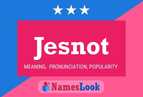 Jesnot Name Poster