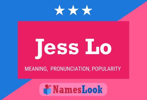 Jess Lo Name Poster