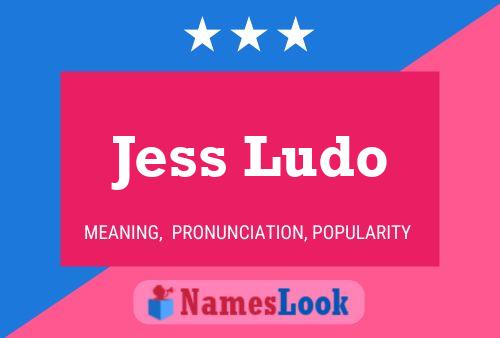 Jess Ludo Name Poster