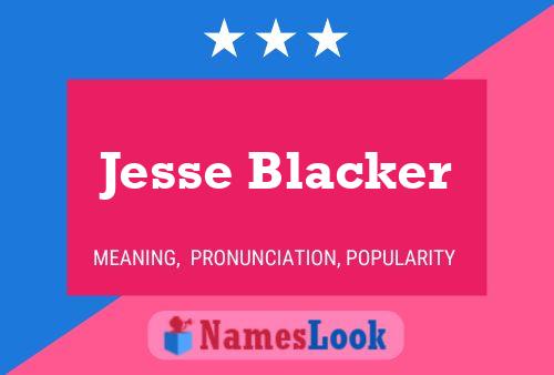 Jesse Blacker Name Poster