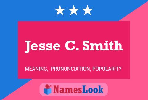 Jesse C. Smith Name Poster