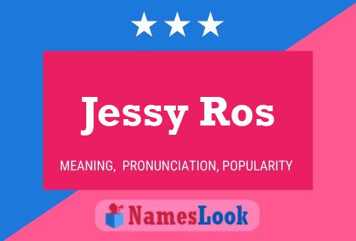 Jessy Ros Name Poster