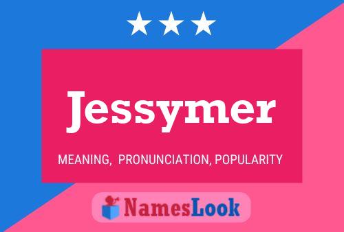 Jessymer Name Poster