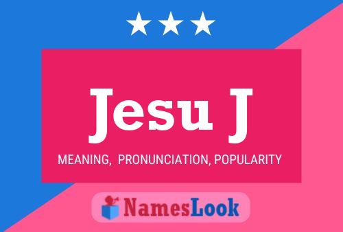 Jesu J Name Poster