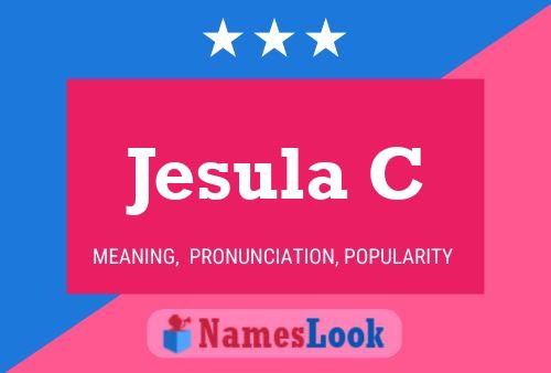 Jesula C Name Poster