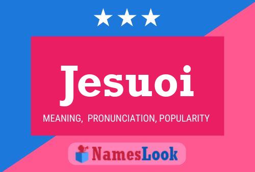 Jesuoi Name Poster