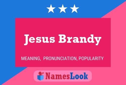 Jesus Brandy Name Poster