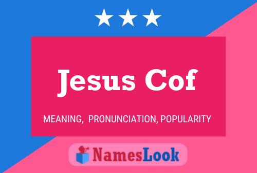 Jesus Cof Name Poster