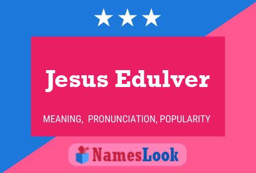 Jesus Edulver Name Poster