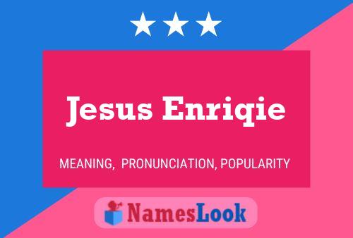 Jesus Enriqie Name Poster