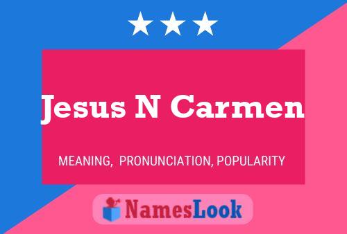 Jesus N Carmen Name Poster