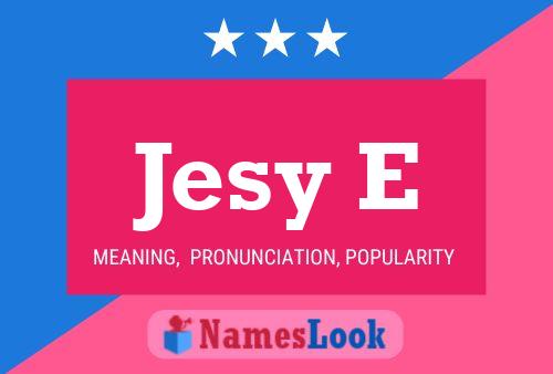 Jesy E Name Poster