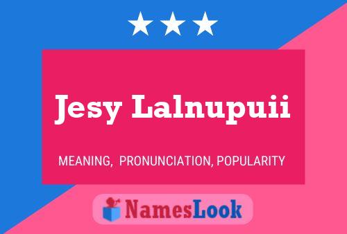 Jesy Lalnupuii Name Poster