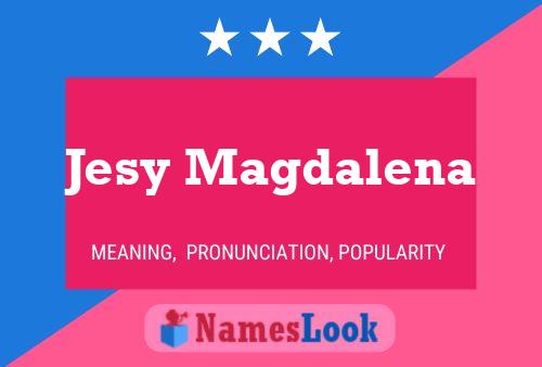 Jesy Magdalena Name Poster