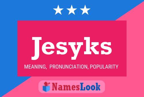 Jesyks Name Poster