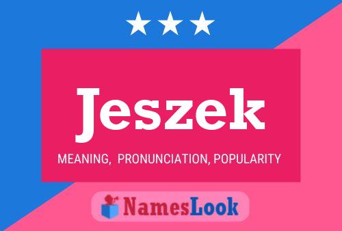 Jeszek Name Poster