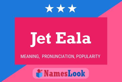 Jet Eala Name Poster