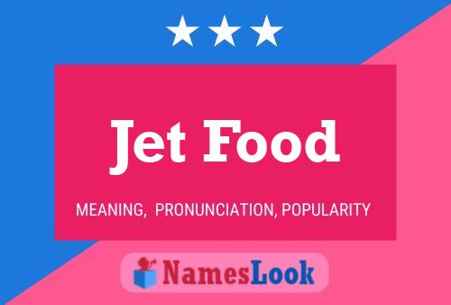 Jet Food Name Poster