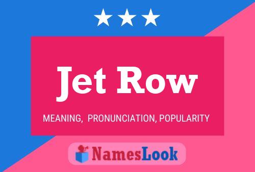 Jet Row Name Poster