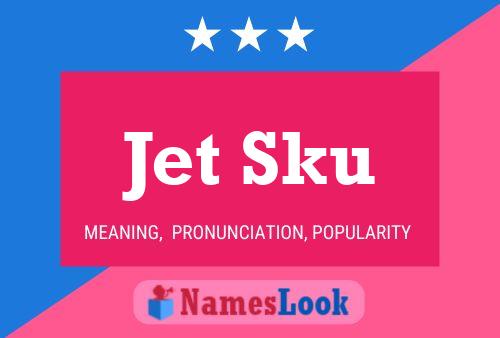 Jet Sku Name Poster