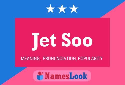 Jet Soo Name Poster