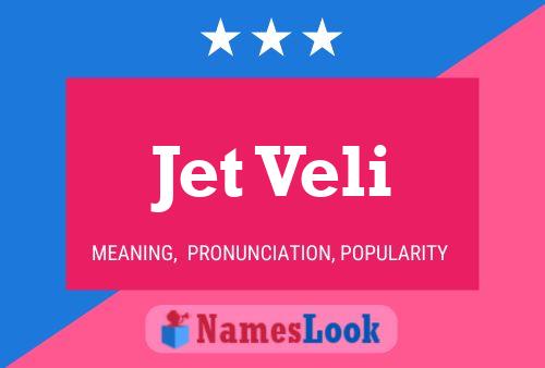 Jet Veli Name Poster