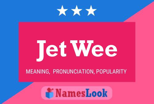 Jet Wee Name Poster