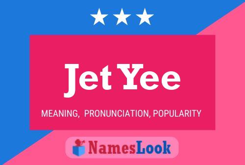 Jet Yee Name Poster