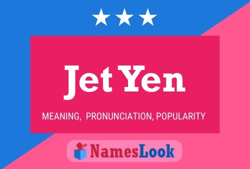 Jet Yen Name Poster