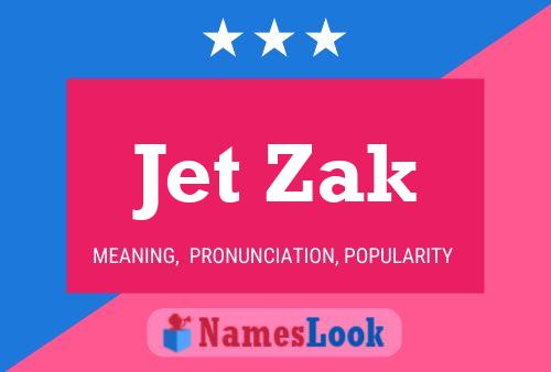 Jet Zak Name Poster