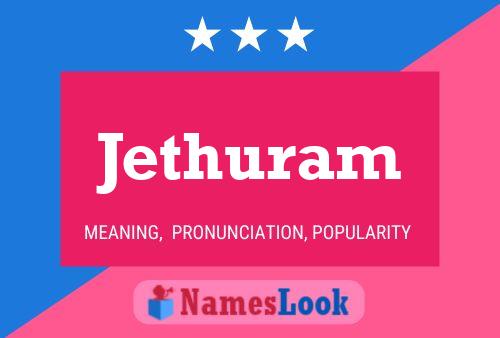 Jethuram Name Poster