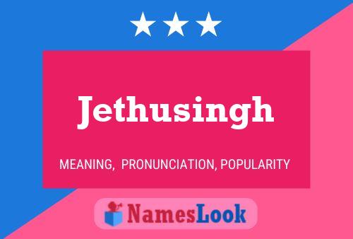 Jethusingh Name Poster