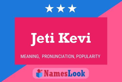 Jeti Kevi Name Poster