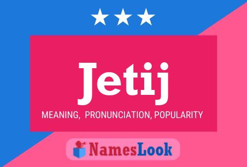 Jetij Name Poster