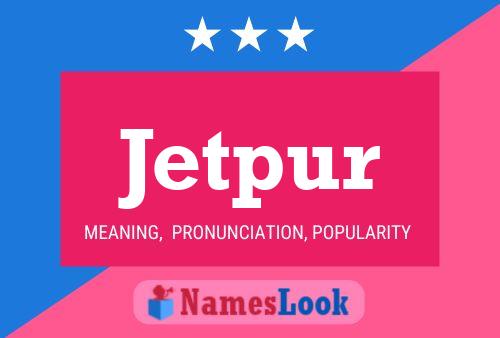 Jetpur Name Poster