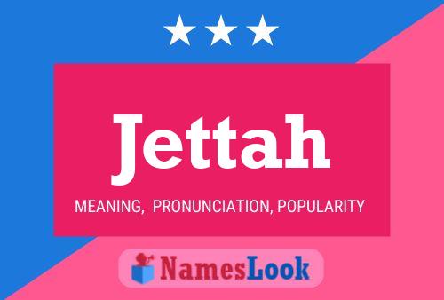 Jettah Name Poster