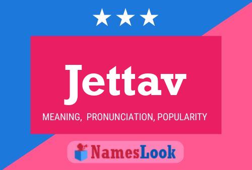 Jettav Name Poster