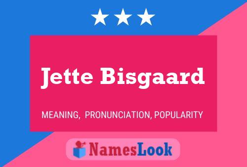 Jette Bisgaard Name Poster