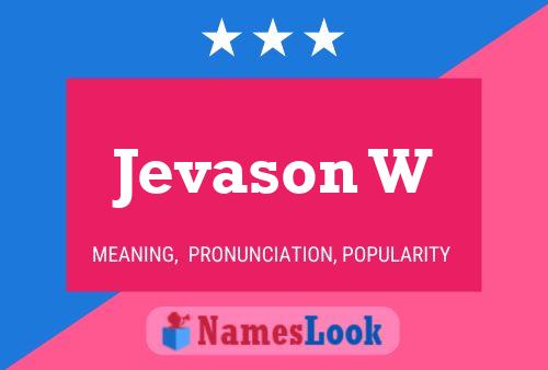 Jevason W Name Poster