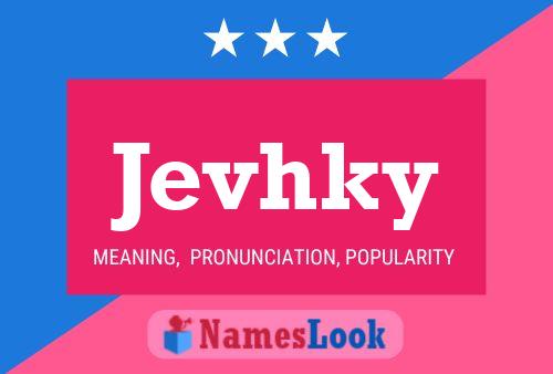 Jevhky Name Poster