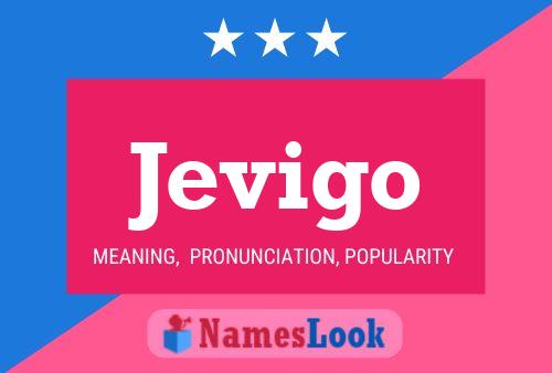 Jevigo Name Poster