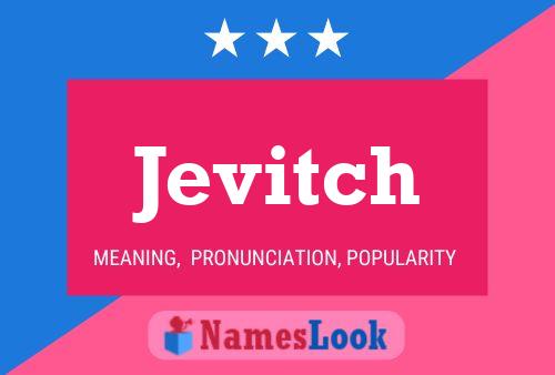 Jevitch Name Poster