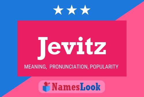 Jevitz Name Poster