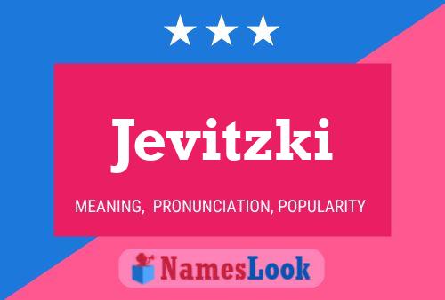 Jevitzki Name Poster