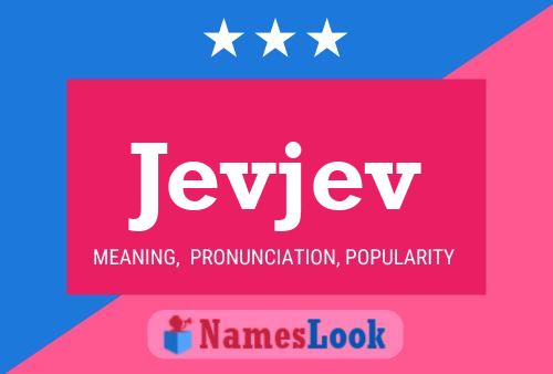 Jevjev Name Poster