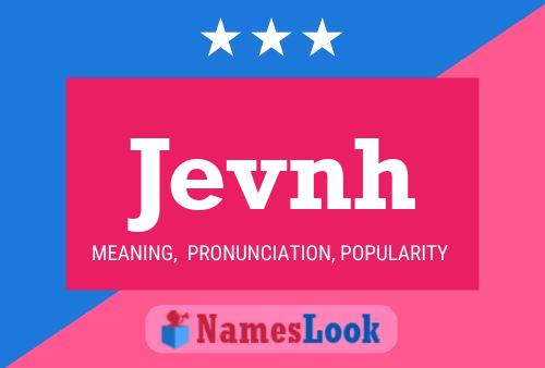 Jevnh Name Poster