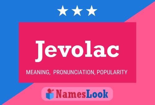 Jevolac Name Poster