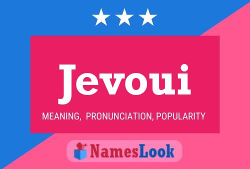 Jevoui Name Poster